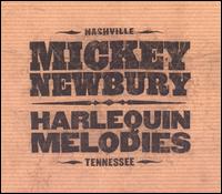Mickey Newbury - Harlequin Melodies lyrics
