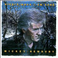Mickey Newbury - Nights When I Am Sane lyrics