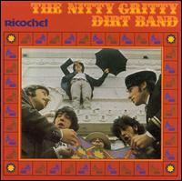 The Nitty Gritty Dirt Band - Ricochet lyrics