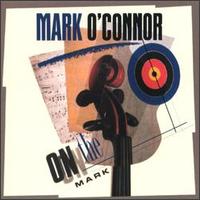 Mark O'Connor - On the Mark lyrics