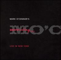 Mark O'Connor - Mark O'Connor's Hot Swing Trio Live in New York lyrics