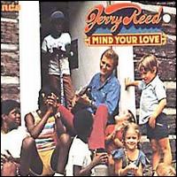 Jerry Reed - Mind Your Love lyrics