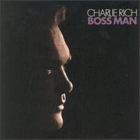 Charlie Rich - Boss Man lyrics