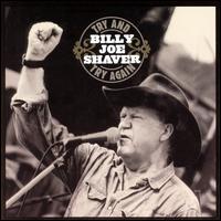 Billy Joe Shaver - Try And Try Again [live] lyrics