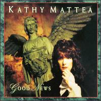 Kathy Mattea - Good News lyrics