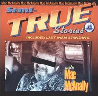 Mac McAnally - Semi-True Stories lyrics
