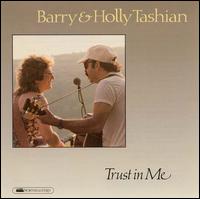 Barry & Holly Tashian - Trust in Me lyrics