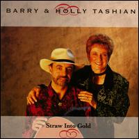 Barry & Holly Tashian - Straw into Gold lyrics