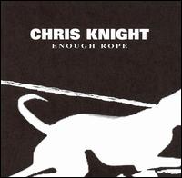 Chris Knight - Enough Rope lyrics