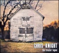Chris Knight - The Trailer Tapes lyrics