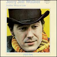 Jerry Jeff Walker - Driftin' Way of Life lyrics