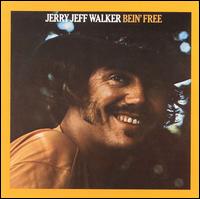 Jerry Jeff Walker - Bein' Free lyrics