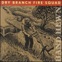 Dry Branch Fire Squad - Hand Hewn lyrics