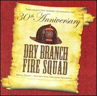 Dry Branch Fire Squad - Thirtieth Anniversary Special lyrics