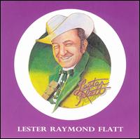 Lester Flatt - Lester Raymond Flatt lyrics