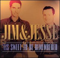 Jim & Jesse - Tis Sweet to Be Remembered lyrics