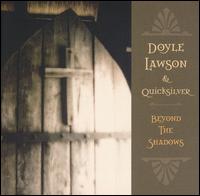 Doyle Lawson - Beyond the Shadows lyrics