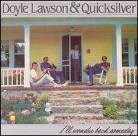 Doyle Lawson - I'll Wander Back Someday lyrics