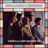 Doyle Lawson - There's a Light Guiding Me lyrics