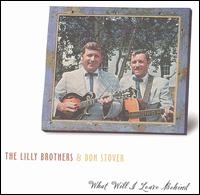 The Lilly Brothers - What Will I Leave Behind lyrics