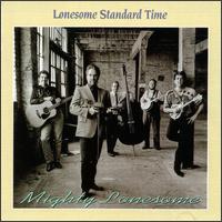 Lonesome Standard Time - Mighty Lonesome lyrics