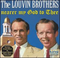 The Louvin Brothers - Nearer My God to Thee lyrics