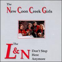 New Coon Creek Girls - The L&N Don't Stop Here Anymore lyrics