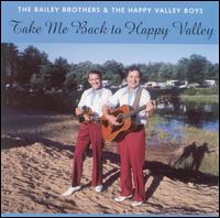The Bailey Brothers - Take Me Back to Happy Valley lyrics