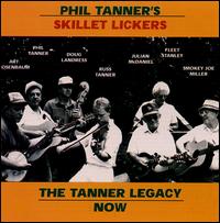 The Skillet Lickers II - The Tanner Legacy: Now lyrics