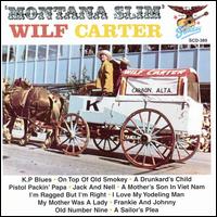 Wilf Carter - Montana Slim lyrics
