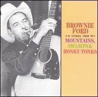 Brownie Ford - Stories from Mountains, Swamps & Honky-Tonks lyrics