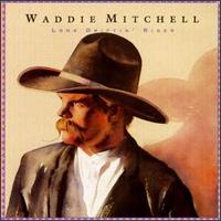 Waddie Mitchell - Lone Driftin' Rider lyrics