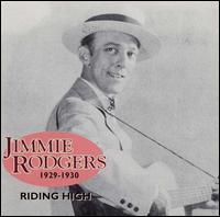 Jimmie Rodgers - Riding High 1929-1930 lyrics