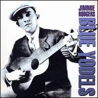 Jimmie Rodgers - Blue Yodels lyrics