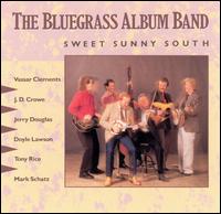 The Bluegrass Album Band - The Bluegrass Album, Vol. 5: Sweet Sunny South lyrics
