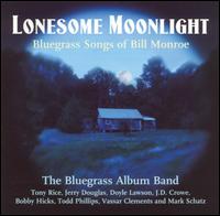 The Bluegrass Album Band - Lonesome Moonlight: Songs of Bill Monroe lyrics