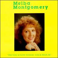 Melba Montgomery - Do You Know Where Your Man Is lyrics