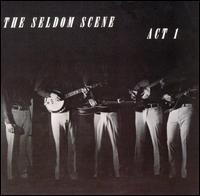 The Seldom Scene - Act 1 lyrics