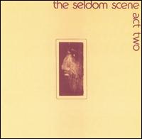 The Seldom Scene - Act Two lyrics