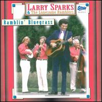 Larry Sparks - Ramblin' Bluegrass lyrics