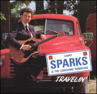 Larry Sparks - Travelin' lyrics