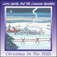 Larry Sparks - Christmas in the Hills lyrics