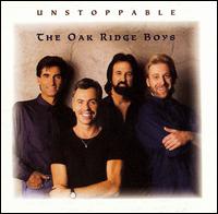 The Oak Ridge Boys - Unstoppable lyrics