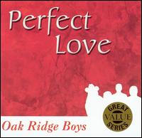 The Oak Ridge Boys - Perfect Love lyrics