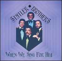 The Statler Brothers - When We Sing For Him lyrics