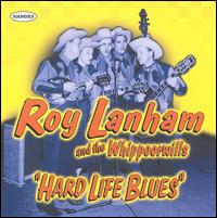 Roy Lanham - The Hard Life Blues: Standard Transcriptions lyrics