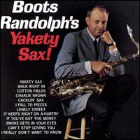 Boots Randolph - Yakety Sax! lyrics