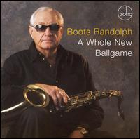 Boots Randolph - A Whole New Ballgame lyrics
