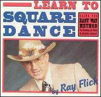 Ray Flick - Learn to Square Dance lyrics