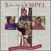 Five for the Gospel - Look at What the Lord Can Do lyrics